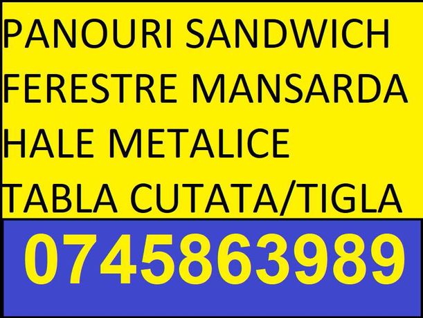 Panouri sandwich, Hale metalice, Tabla tigla, cutata , Ferestre mansar
