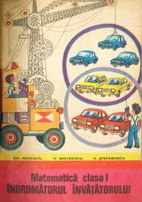 Îndrumătorul Învățătorului - Matematică clasa I - ediţia 1981