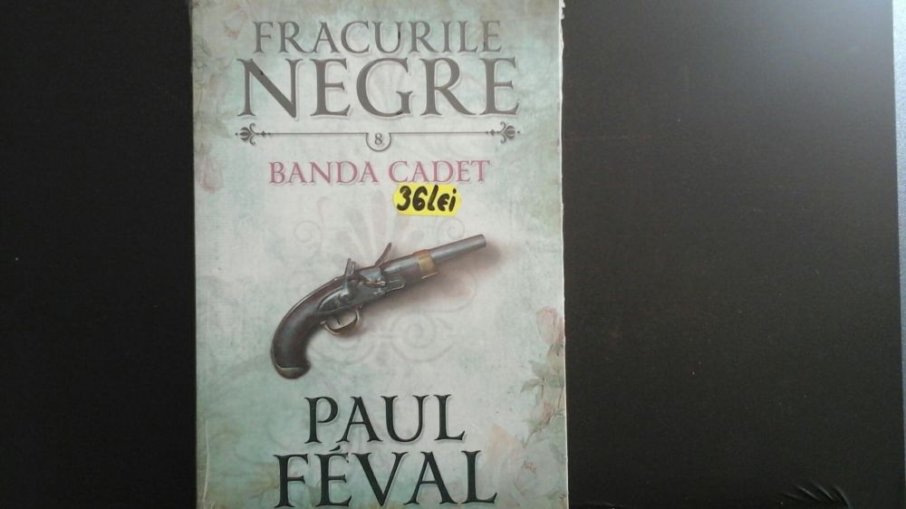 Colecția " Fracurile negre", de Paul Feval