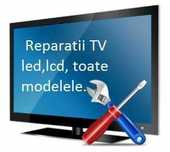 Repar tv LED si LCD cu garantie