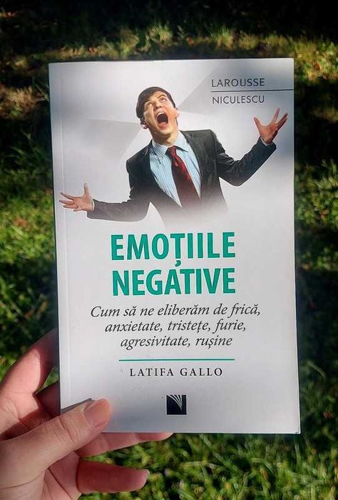 Emoţiile negative - Latifa Gallo, Editura Niculescu