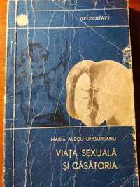 Viata sexuala si casatoria de Maria Alecu Ungureanu