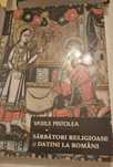 Sărbători religioase și datini la români - Editura Marineasa 2006