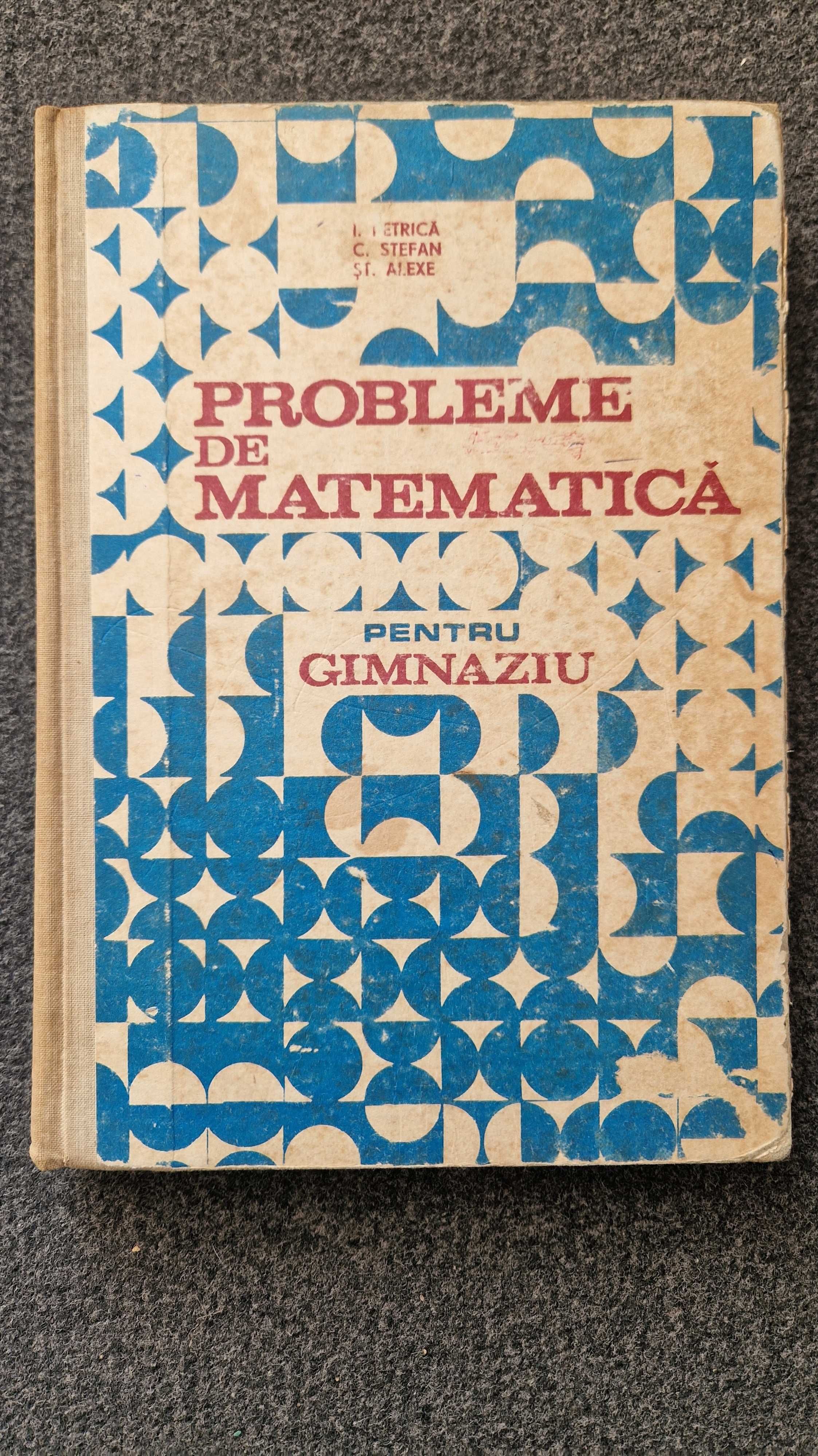 PROBLEME de MATEMATICA pentru GIMNAZIU -  Petrica, Stefan, Alexe 1985