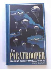 The Paratrooper Training Pocket Manual 1939-1945 (carte noua)