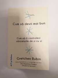 Carte Gretchen Rubin - Cum sa devii mai bun