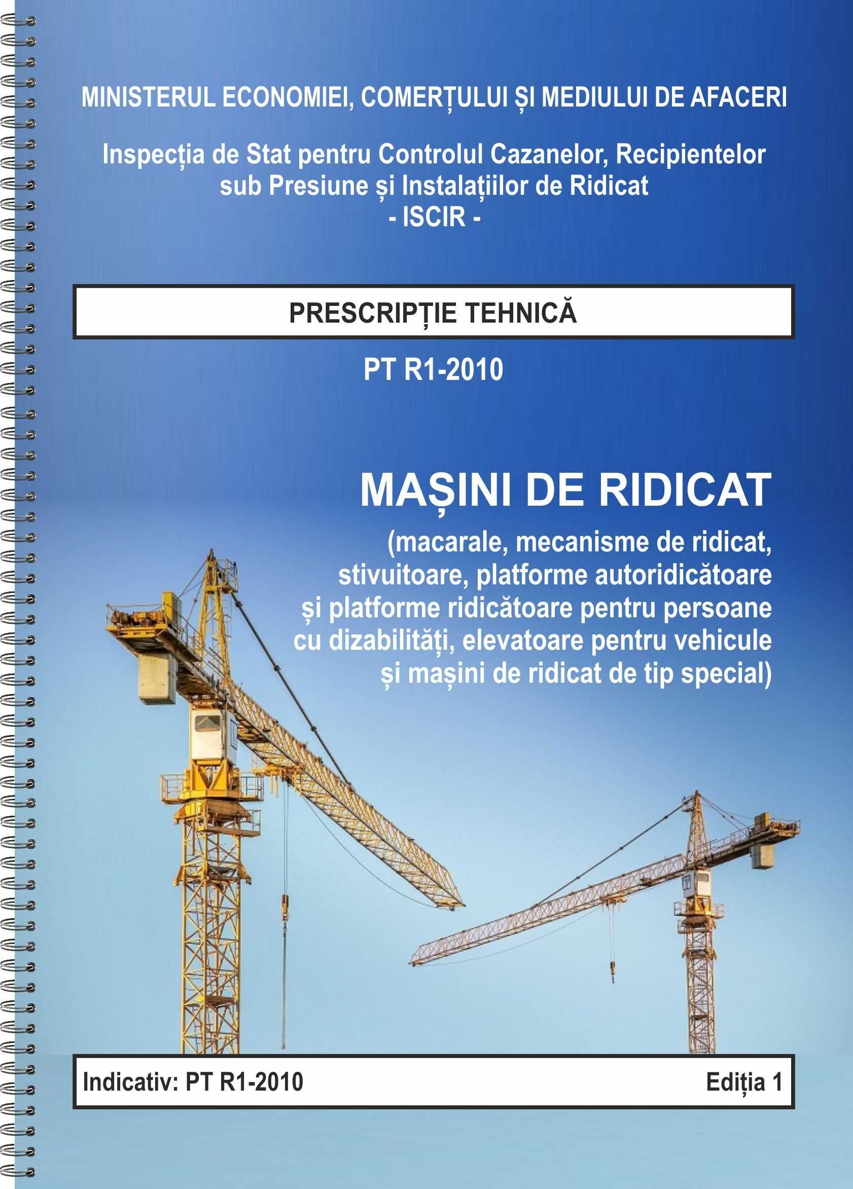 Prescripție tehnică PT R1-2010 - Mașini de ridicat (macarale etc.)