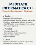 Meditații Informatică C++ Bacalaureat – Online sau Sector 5 București