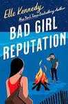 "Bad girl reputation"