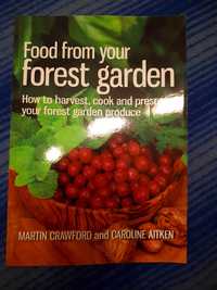 Food from your forest garden Martin Crawford/ Hrana din Gradina Padure