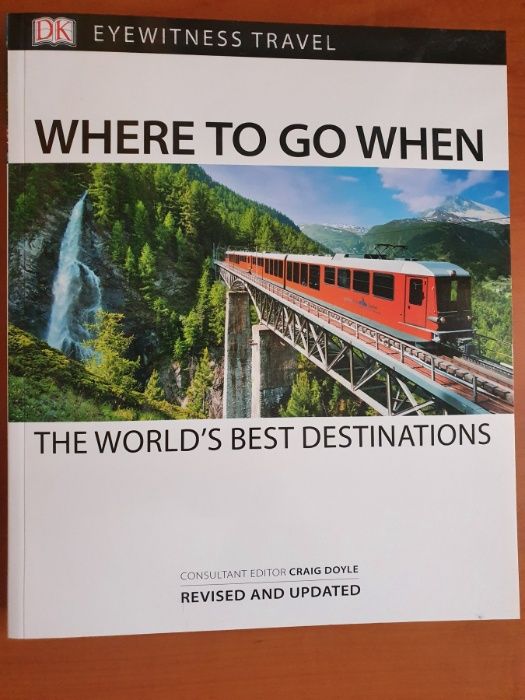 НОВА ЦЕНА Where To Go When - The World's Best Destinations