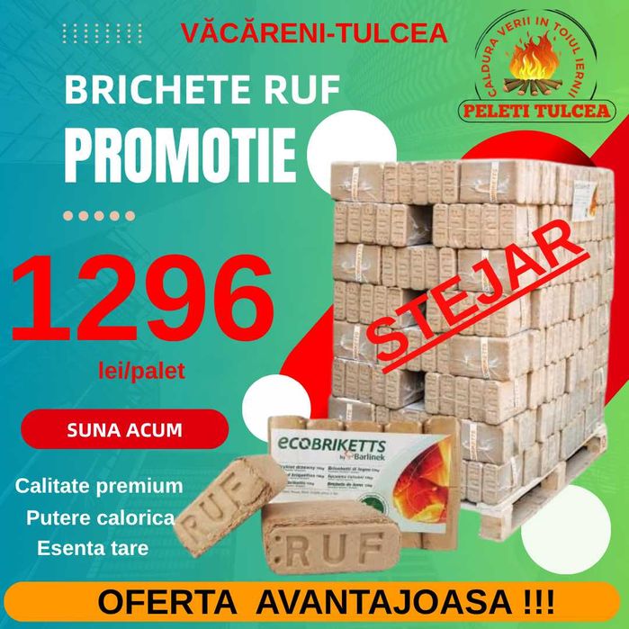 Brichete RUF Stejar ***VACARENI***TULCEA