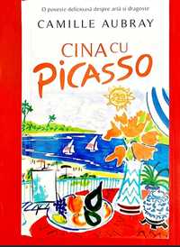 Cina cu Picasso - Camille Aubray Intrigi-arta-gastronomie-amăgiri