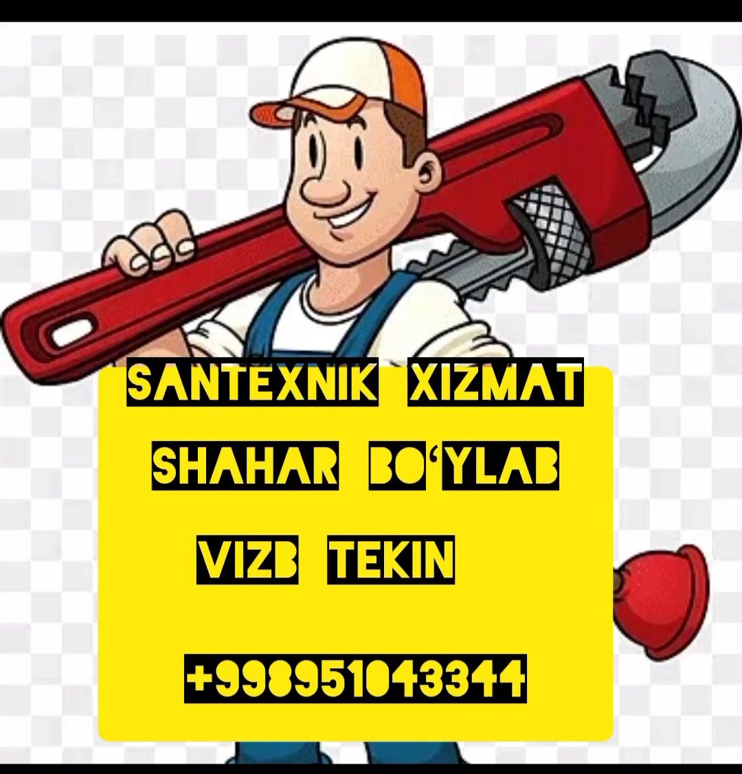 Santexnik xizmat koʻrsatish shaxar boʻylab vizbmiz tekin