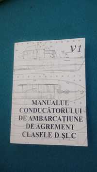 Carte Manualul conducatorului de ambarcatiune D si C