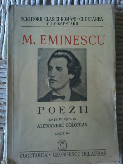 Mihai Eminescu -Poezii-editura Cugetarea G. Delafras editia II,an 1942
