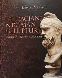 Dacii in sculptura romană (engleza)- Leonard Velcescu