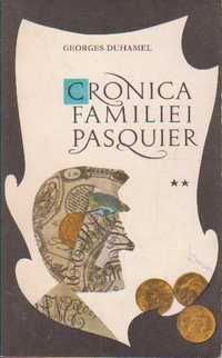 Cronica familiei Pasquier - Georges Duhamel Volumul I si II