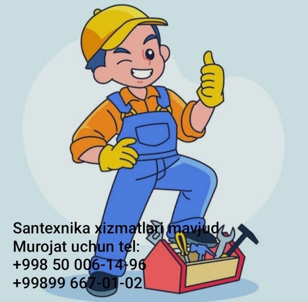 Santexnika xizmati bor bizda sifat puldan ustun xizmatimiz uchun kafol