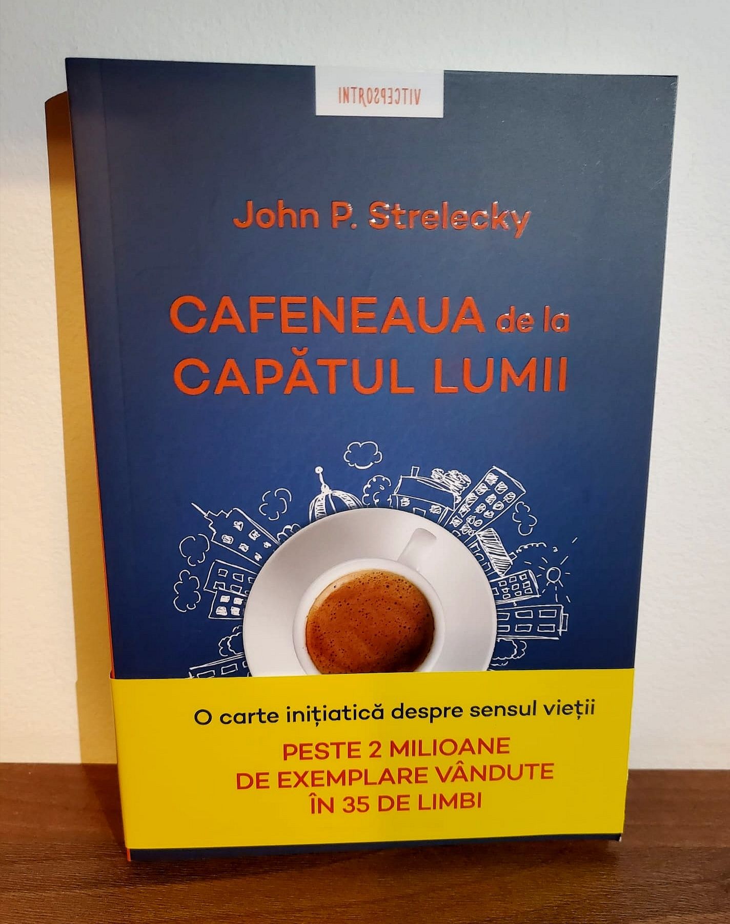 Cafeneaua de la capătul lumii de John Strelecky