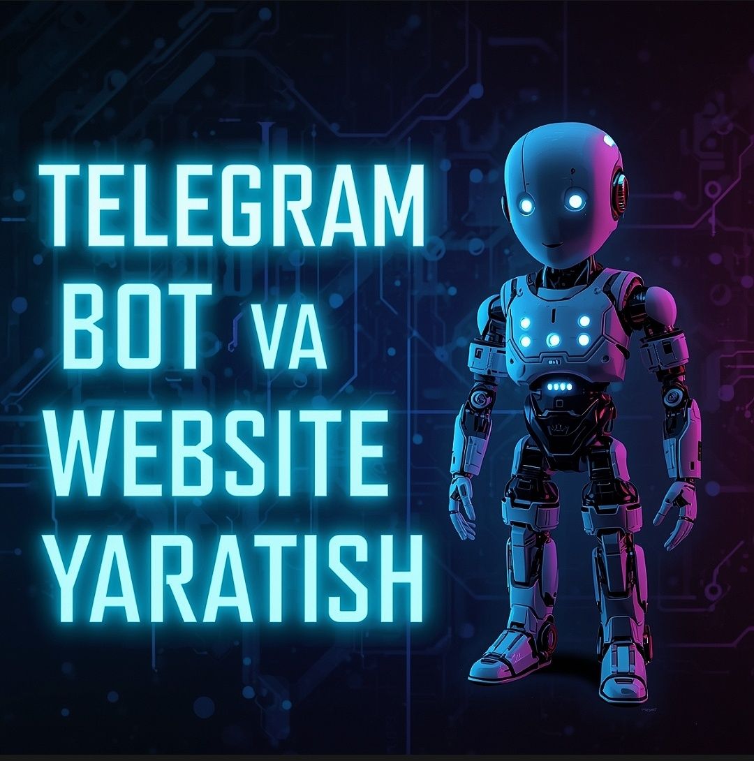 Telegram bot + Veb-sayt yasash | 7 kunda tayyor | 1.5 mln dan