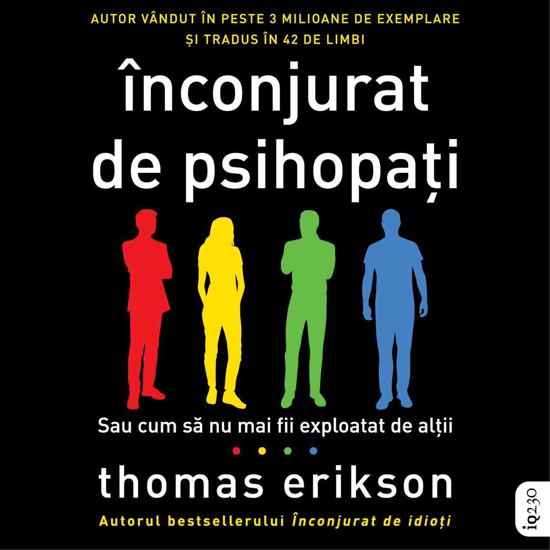 Carte Înconjurat de psihopați de Thomas Erikson