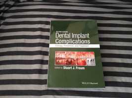 Dental Implant Complications, Stuart J. Froum Edition 2 - 2016