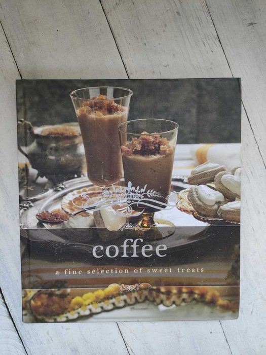 Coffee : A Fine Selection of Sweet Treats