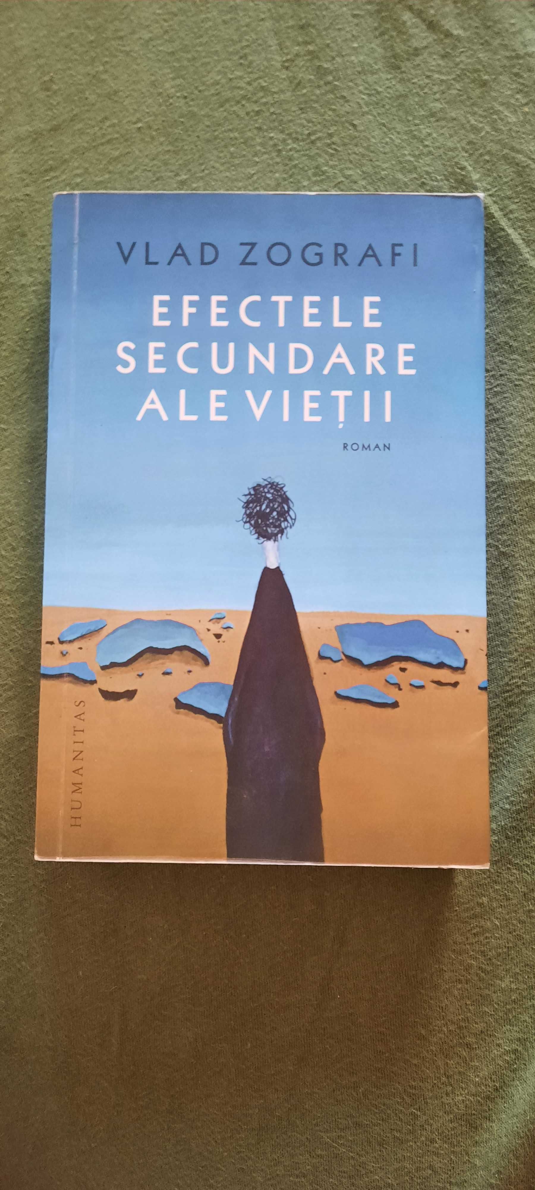 Efectele secundare ale vietii, de Vlad Zografi, cu dedicația autorului