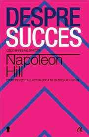 Despre Succes - Napoleon Hill - Carte noua, necitita