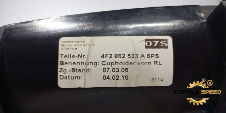 Suport pahar 4F2862533A Audi A6 4F/C6 [2004 - 2008]