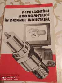 Carte :Reprezentări axonometrice in desenul industrial
