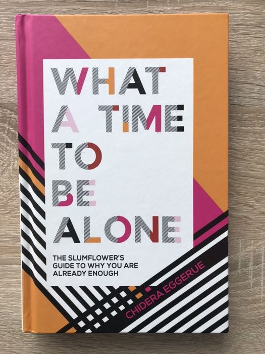 Carte Chidera Eggerue, What a time to be alone