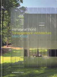 Immaterial World, Transparency in Architecture - Mark Kristal