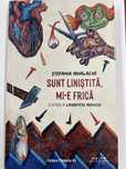 “Sunt linistita, mi-e frica” de Stefania Mihalache CU AUTOGRAF