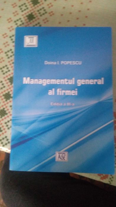 Managementul general al firmei , editia 3, editura ASE