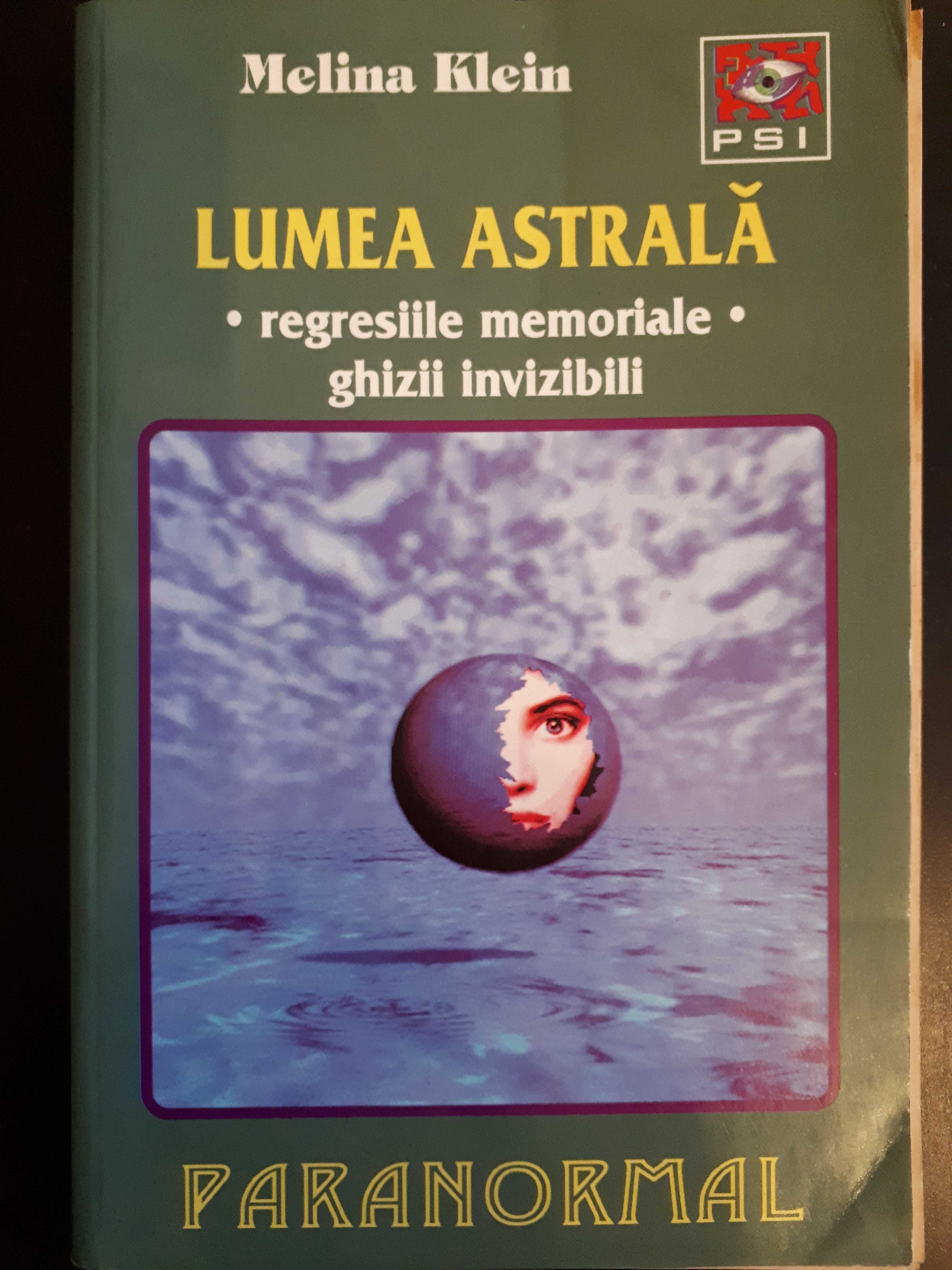 Lumea astrală, regresiile memoriale, ghizii invizibili, Melina Klein