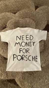 Tricou Need Money For Porche