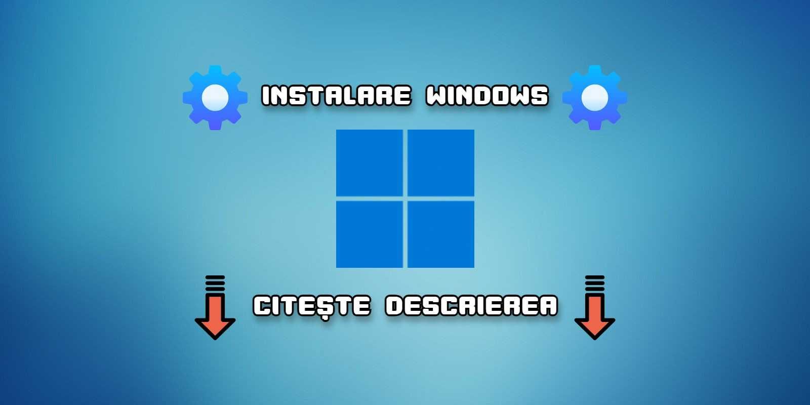 Instalare Windows 11 / 10
