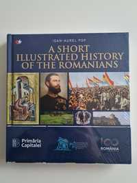 A short illustrated history of the Romanians - Ioan-Aurel Popa