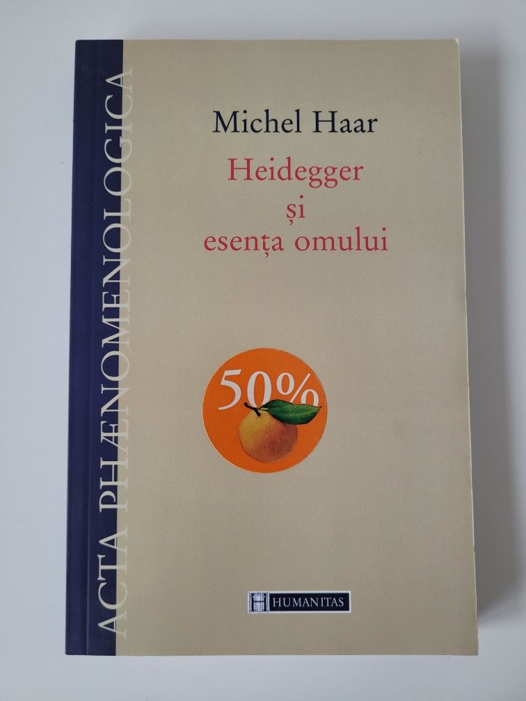 Heidegger si esenta omului - Michel Haar