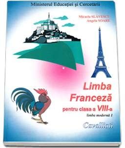 Limba franceza. Manual pentru clasa a VIII-a limba moderna 1 - Cavalli