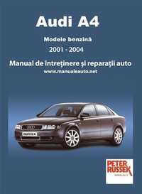 Manual reparatii in limba romana pentru Audi A4 (2001-2004)