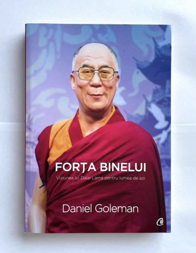 Cartea Forta Binelui - Viziunea lui Dalai Lama pentru lumea de azi