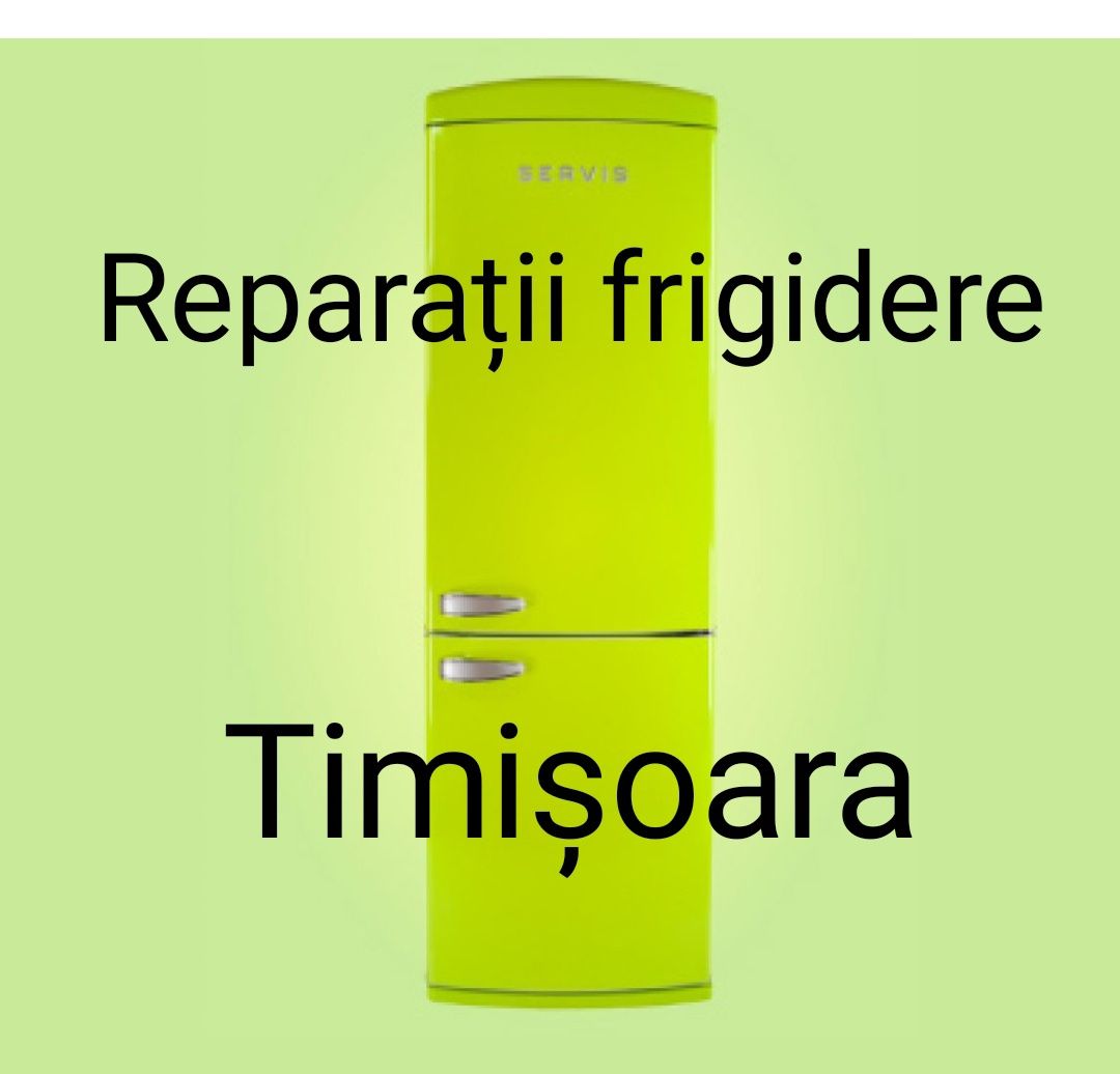 Reparații frigidere Timișoara