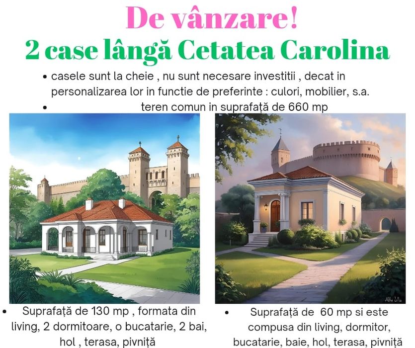 Oportunitate! 2 case la cheie aproape de Cetatea Carolina