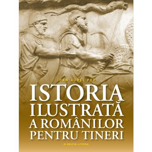 Istoria ilustrata a Romanilor pentru tineri