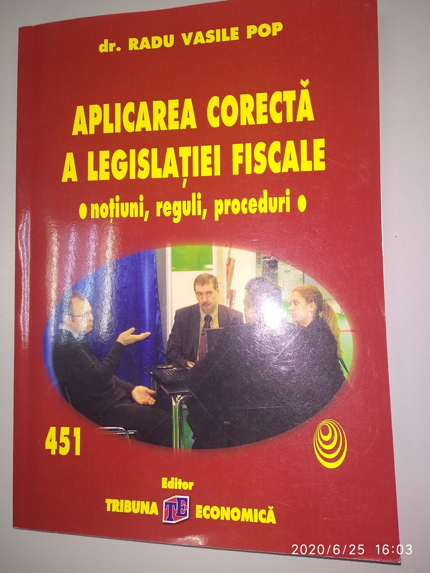 "Cartea Aplicarea corecta a legislatiei fiscale" - dr. Radu Vasile Pop