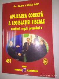 "Cartea Aplicarea corecta a legislatiei fiscale" - dr. Radu Vasile Pop