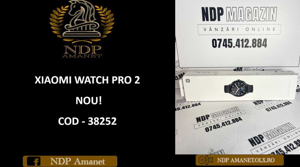 NDP Amanet NON-STOP Bld.Iuliu Maniu 69 XIAOMI WATCH PRO 2 NOU! (38252)